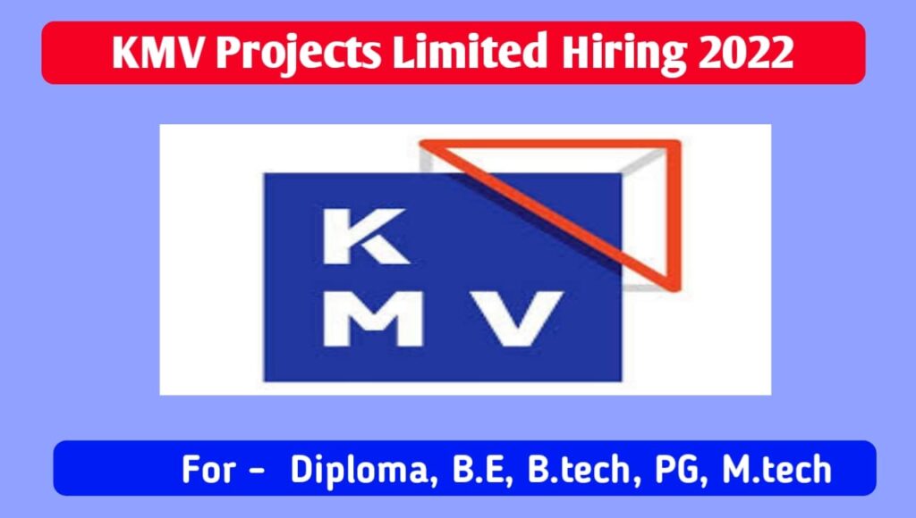 Hiring Kmv Projects Limited