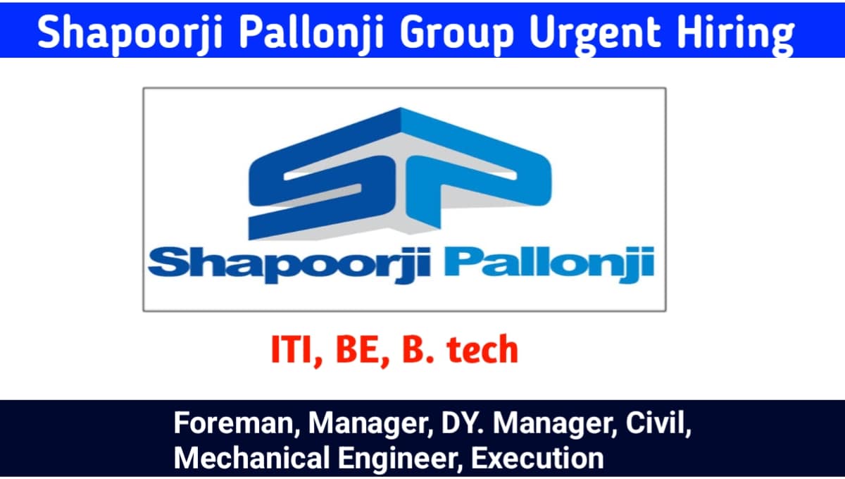 Shapoorji Pallonji Group Urgent Hiring For Multiple positions