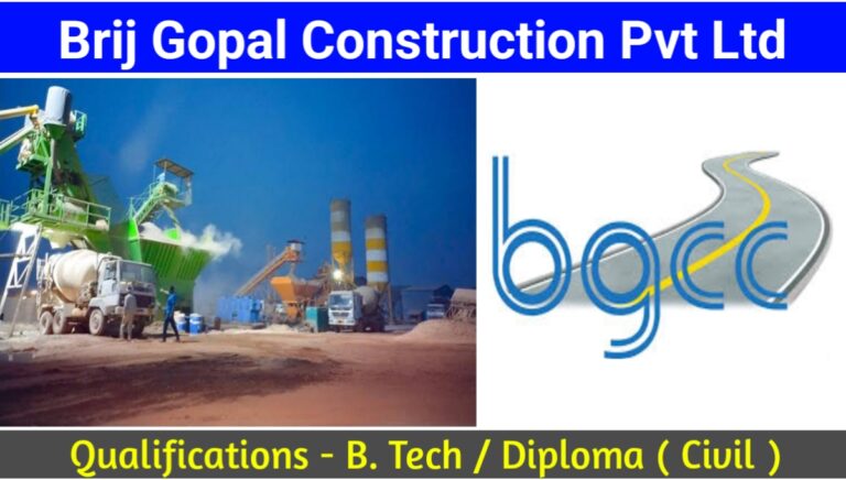 Brij Gopal Construction Company Pvt Ltd Requirement for Multiple Positions