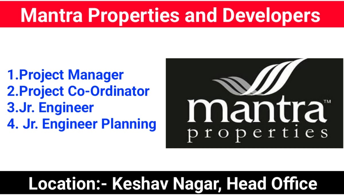 We are Hiring for Mantra Properties and Developers