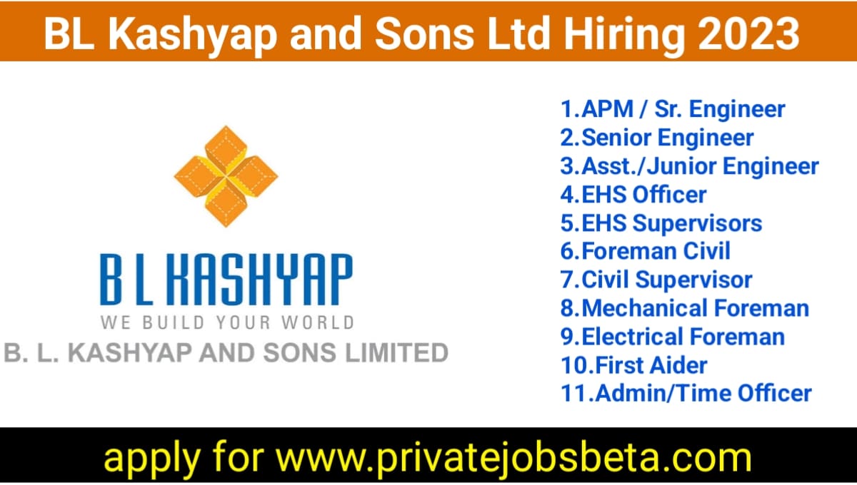 BL Kashyap and Sons Ltd Requirement 2023