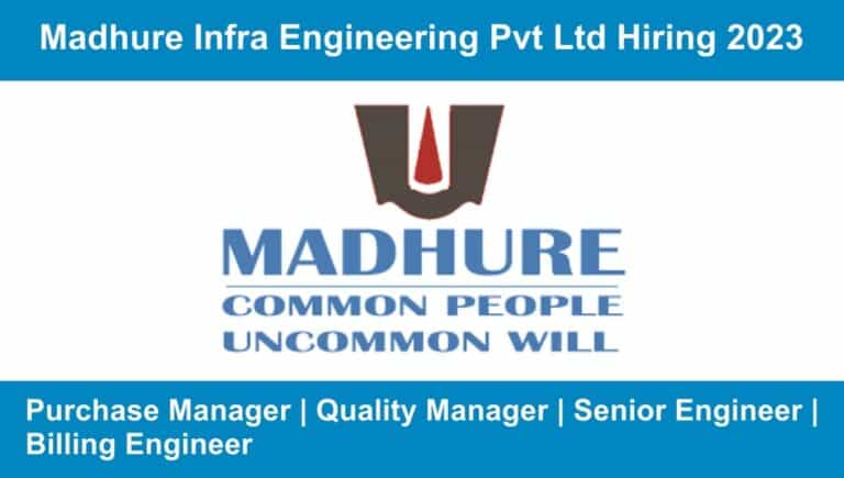Madhure Infra Engineering Pvt Ltd Hiring 2023