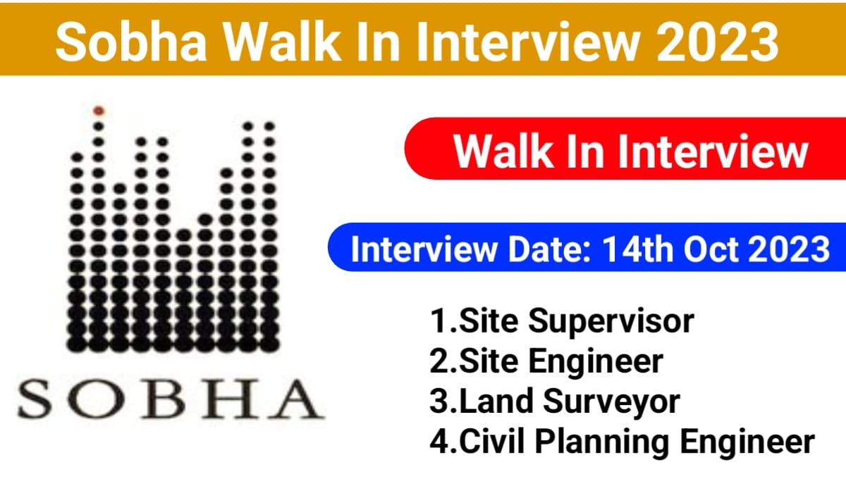 Sobha Walk In Interview 2023