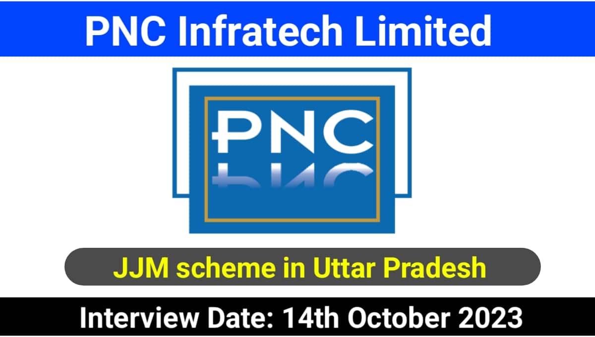 PNC Infratech Limited Walk In Intervie