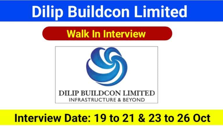 Dilip Buildcon Limited Walk In Interview 2023