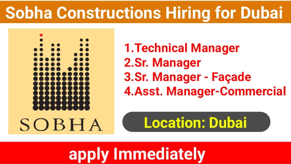 Sobha Constructions Hiring for Dubai