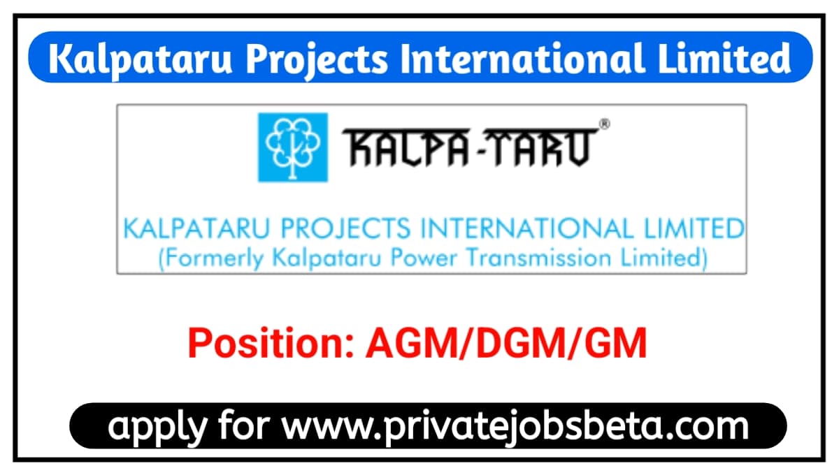 Kalpataru Projects International Limited Vacancy 2023