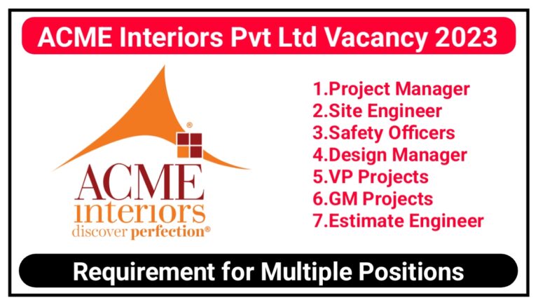 ACME Interiors Pvt Ltd Vacancy 2023