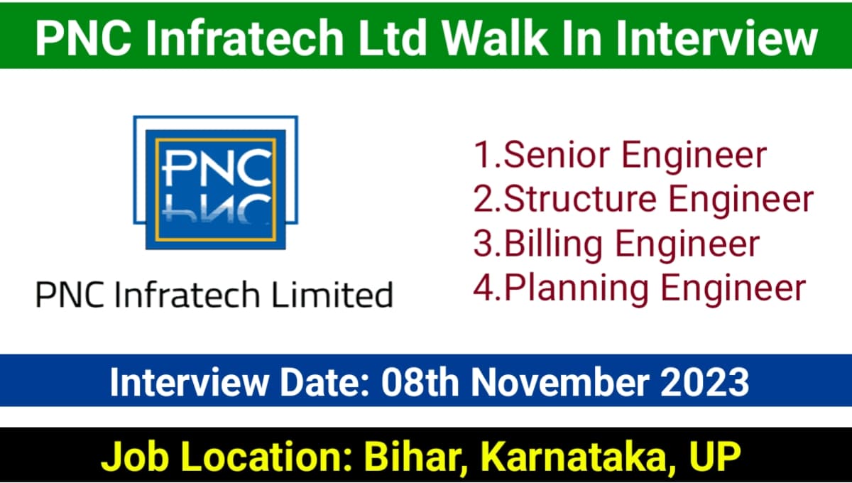 PNC Infratech Ltd Walk In Interview on 08th November 2023