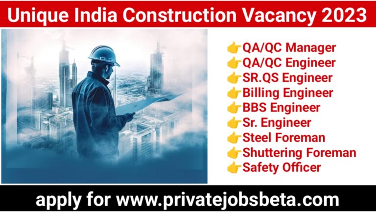 Unique India Construction Pvt Ltd Recruitment for Multiple Positions