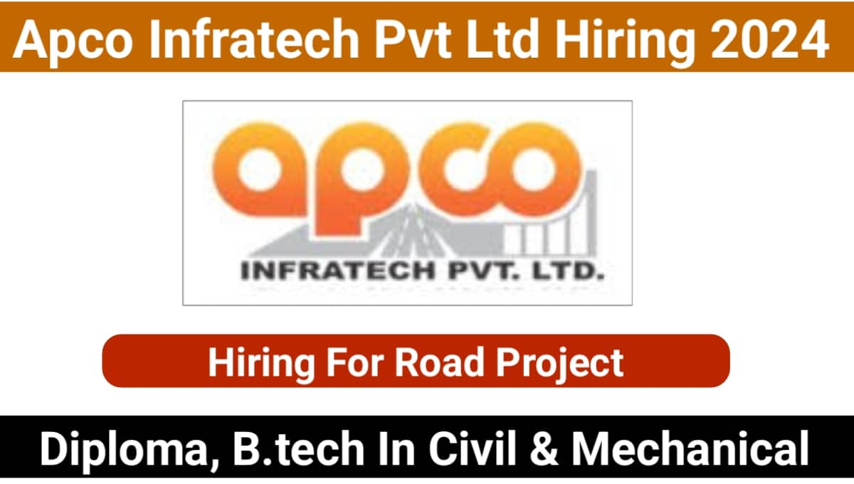 Apco Infratech Pvt Ltd Recruitment 2024 For Diploma, B.tech In