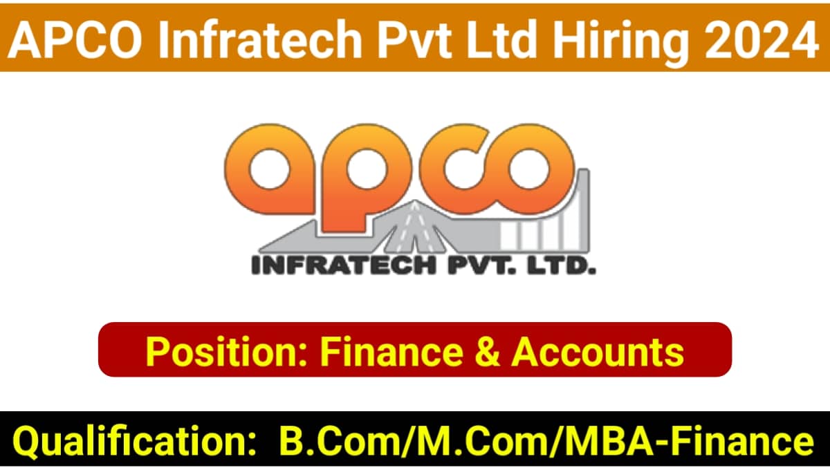 APCO Infratech Pvt Ltd Hiring 2024