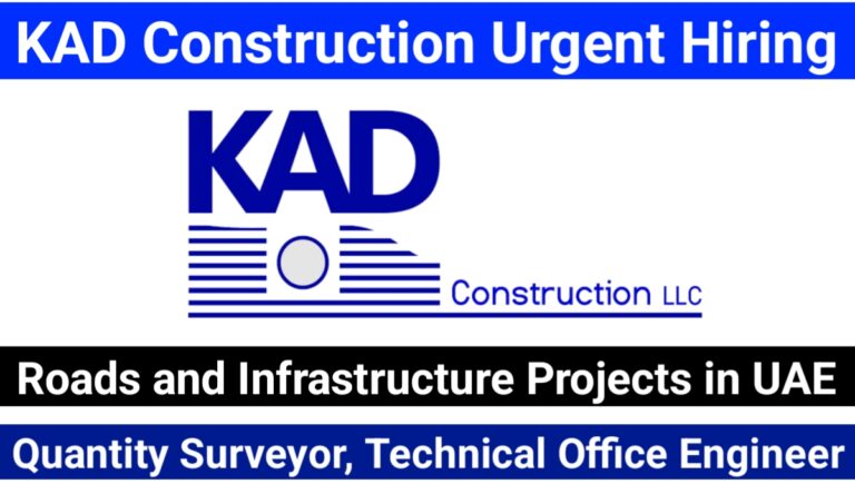 KAD Construction Urgent Hiring 2024