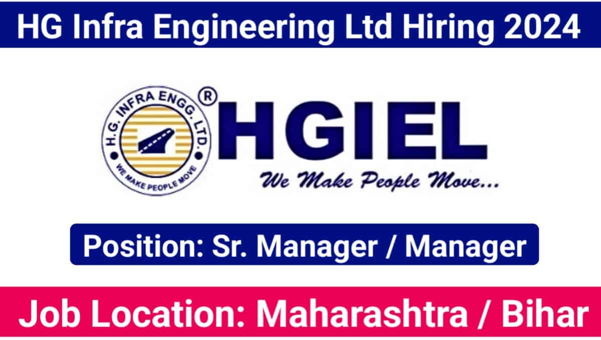 HG Infra Engineering Ltd Recruitment 2024