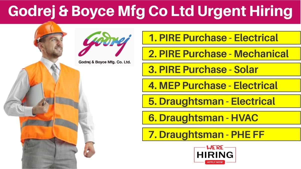 Godrej & Boyce Mfg Co Ltd Urgent Hiring