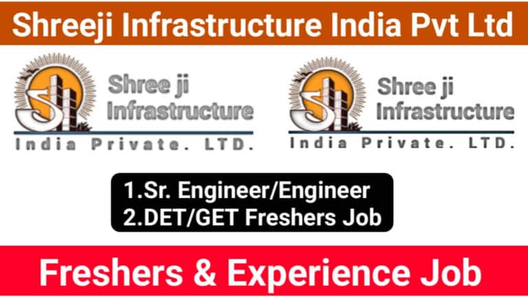 Shreeji Infrastructure India Pvt Ltd Recruitment 2024