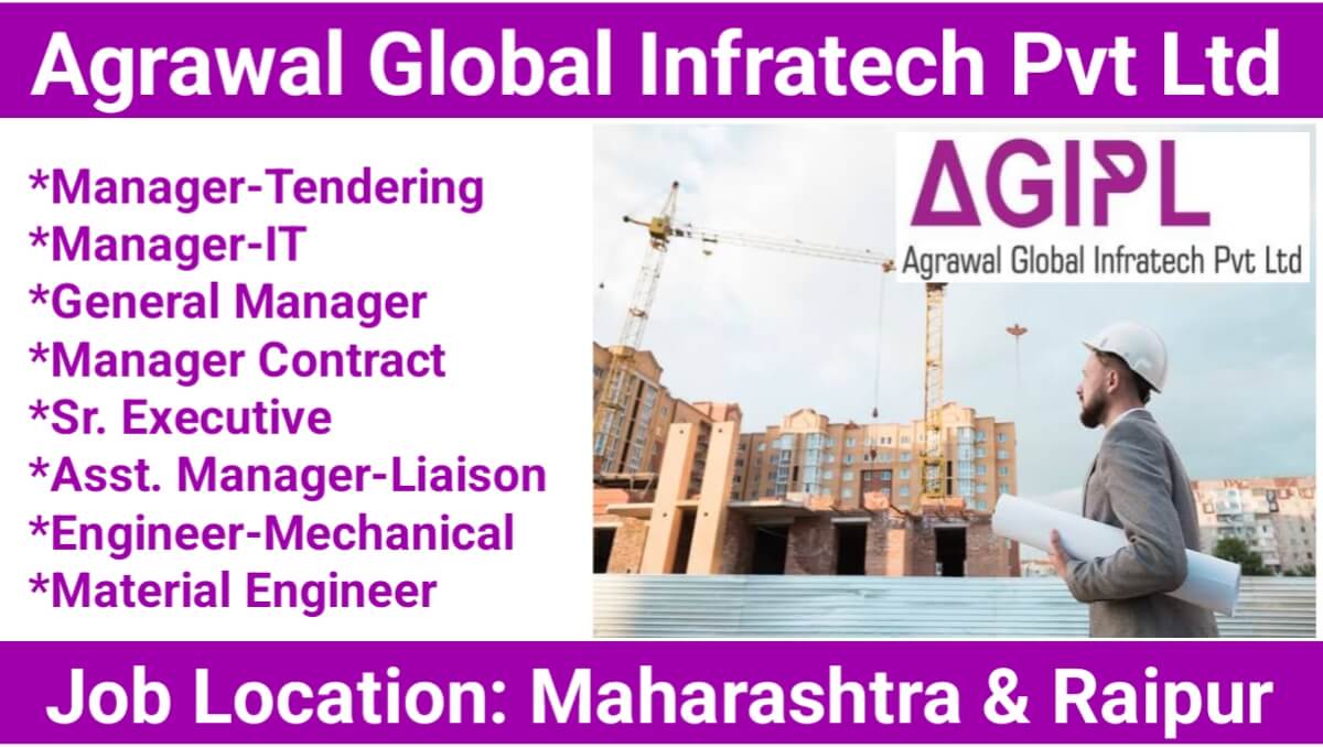 Agrawal Global Infratech Pvt Ltd Hiring