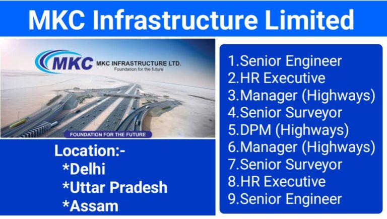 MKC Infrastructure Ltd Hiring 2024 | Highways projects | Hiring for ...