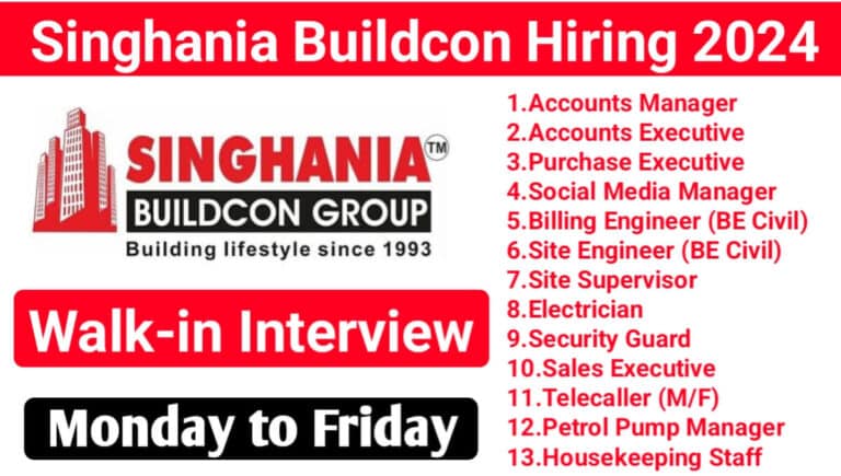 Singhania Buildcon Group Recruitment 2024