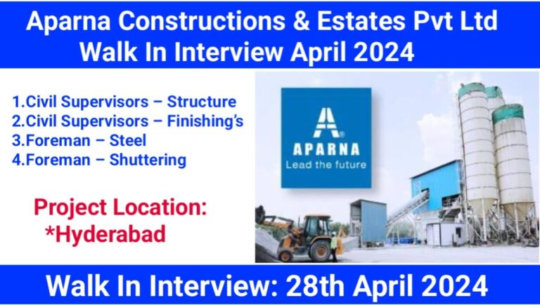 Aparna Constructions & Estates Pvt Ltd Walk In Interview April 2024