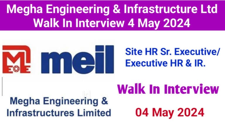 Megha Engineering & Infrastructure Ltd Walk In Interview May 2024