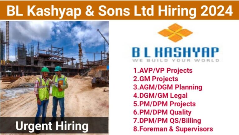 BL Kashyap & Sons Ltd New Job Vacancy 2024