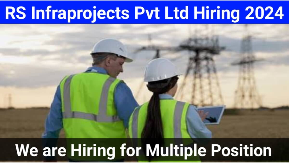 RS Infraprojects Pvt Ltd Vacancy 2024