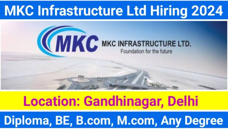 MKC Infrastructure Ltd New Job Vacancy 2024