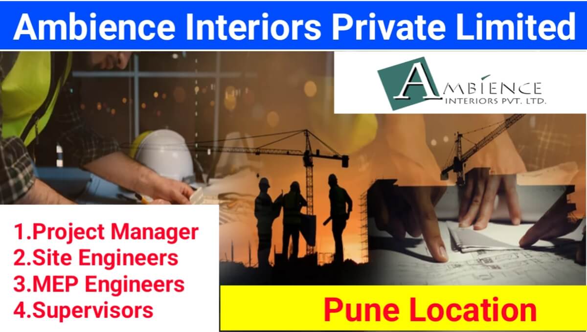 Ambience Interiors Private Limited Urgent Hiring 2024