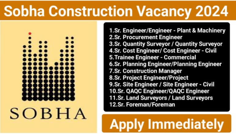 Sobha Construction New Job Opening 2024