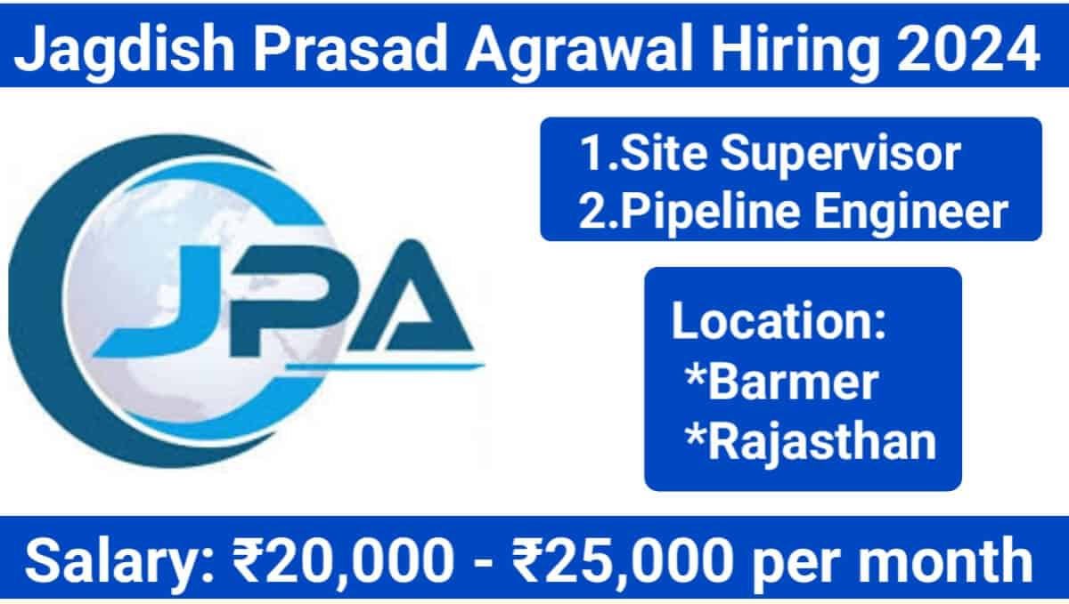 Jagdish Prasad Agrawal Hiring for Site Supervisor