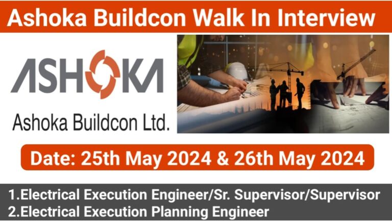 Ashoka Buildcon Limited Walk In Interview 2024