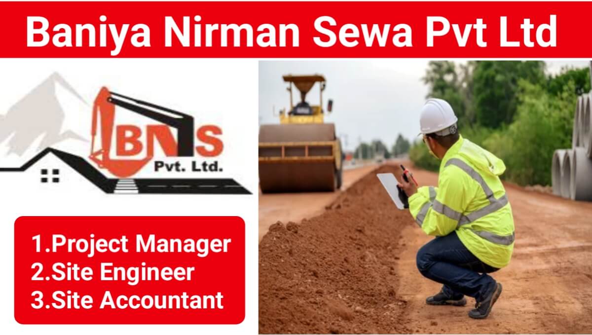 Baniya Nirman Sewa Pvt Ltd Hiring 2024
