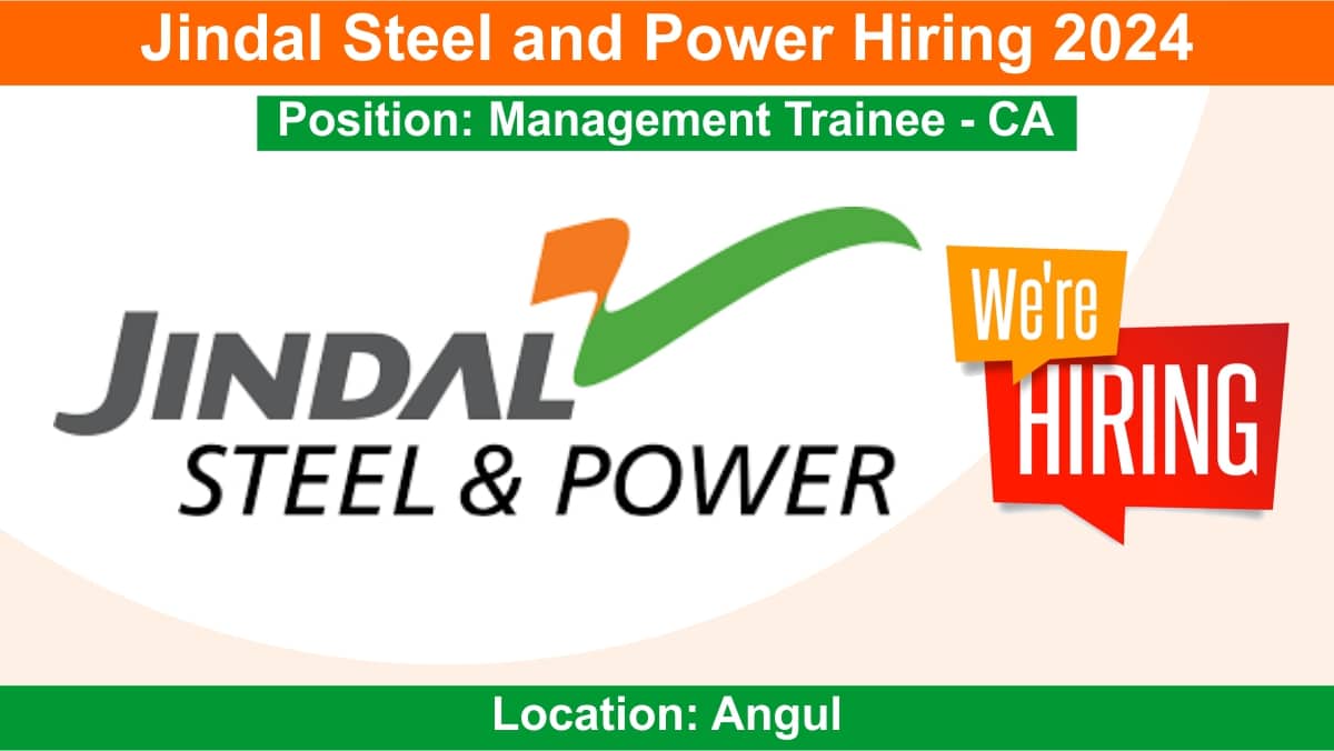 Jindal Steel and Power Hiring 2024