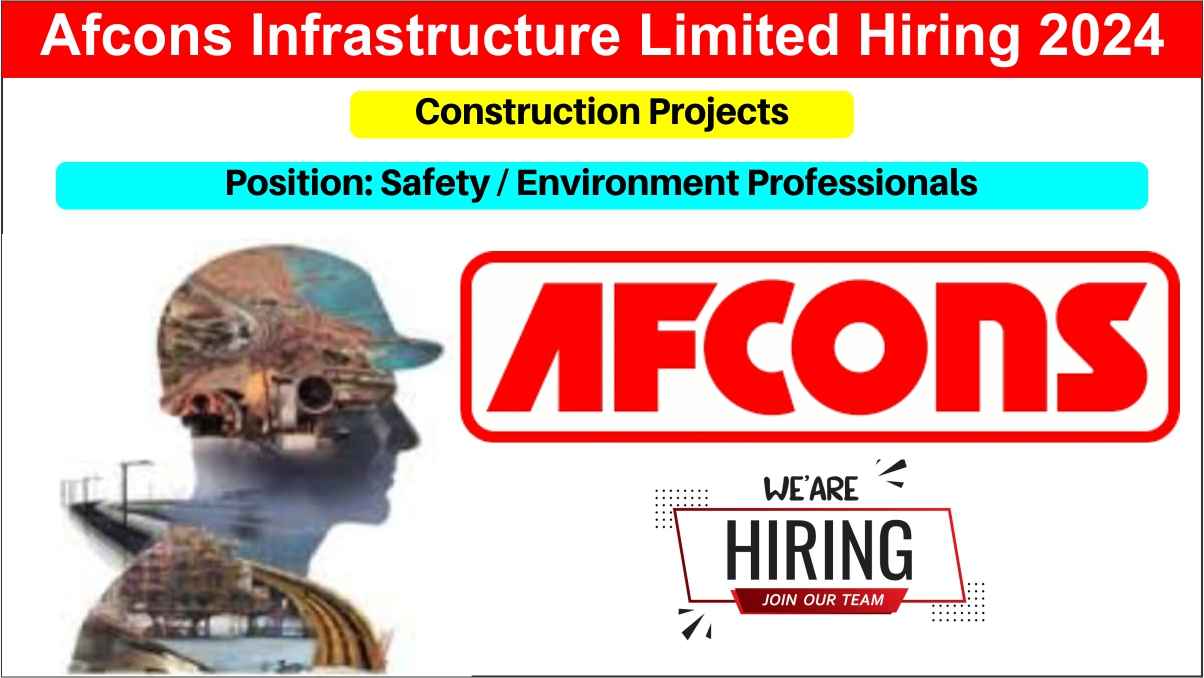 Afcons Infrastructure Limited Hiring 2024