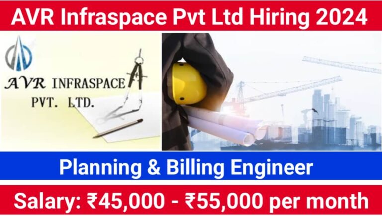 AVR Infraspace Pvt Ltd Hiring For Planning & Billing Engineer at Delhi Location | Apply Now