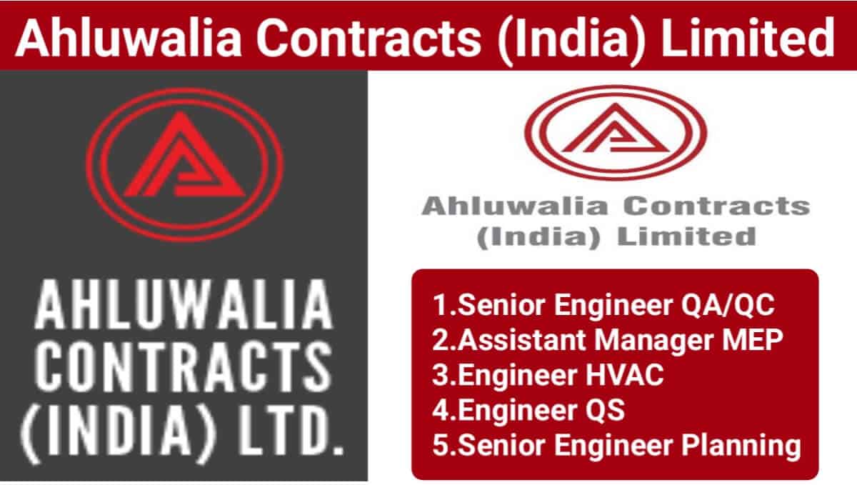 Ahluwalia Contracts (India) Limited Vacancy 2024 | Hiring for Odisha Location | Constriction Job