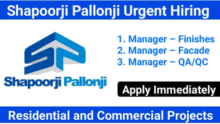 Shapoorji Pallonji Urgent Hiring 2024