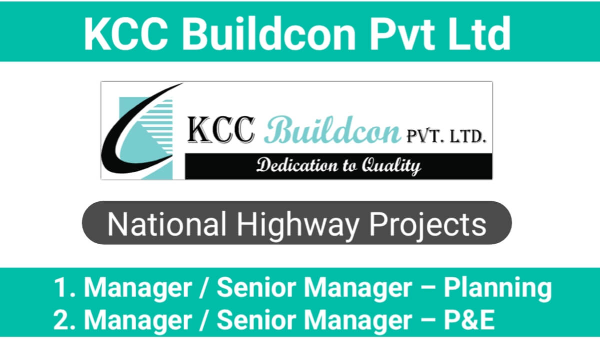 KCC Buildcon Pvt Ltd Recruitment 2024