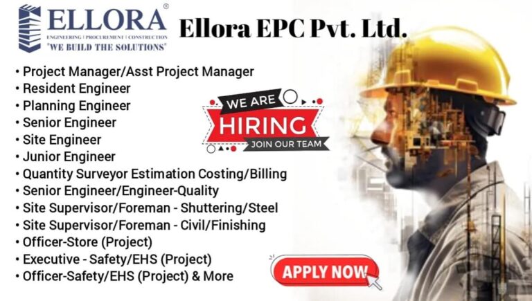 Ellora EPC Pvt Ltd Hiring 2024