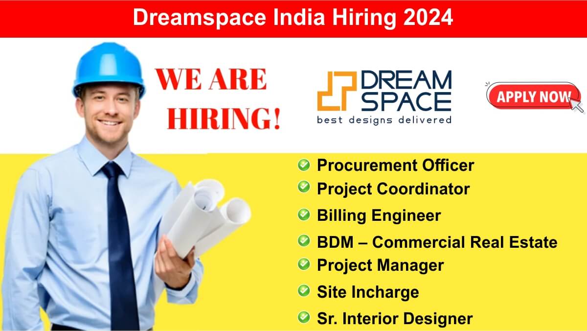 Dreamspace India Hiring 2024