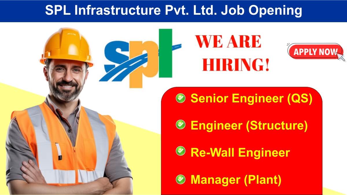 SPL Infrastructure Pvt. Ltd. Job Opening
