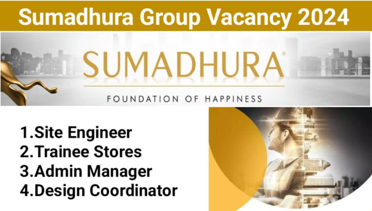 Sumadhura Group Vacancy 2024