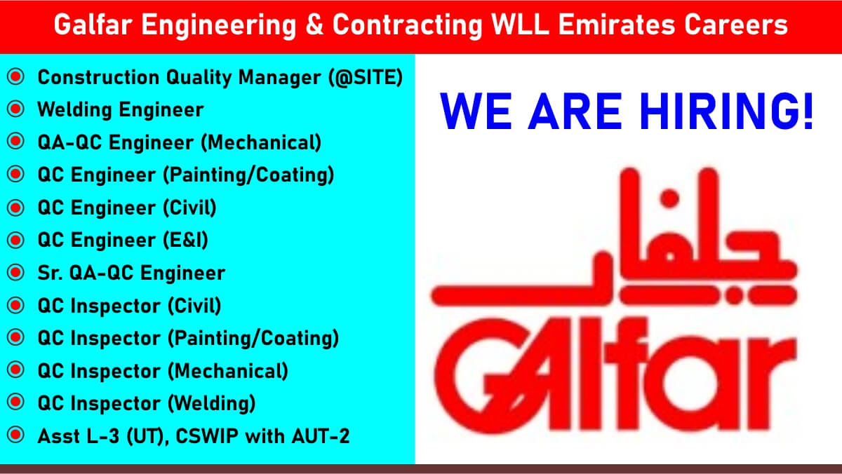 Galfar Engineering & Contracting WLL Emirates Careers: Recruitment for Multiple Positions | Mechanical, Civil, Electrical & Instrumentation Engineering Jobs