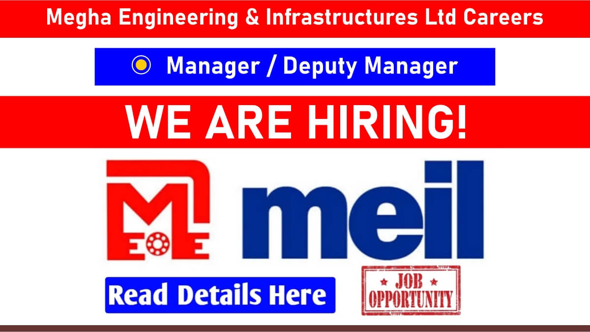 Megha Engineering & Infrastructures Ltd Careers: Recruitment for Manager & Deputy Manager Position in Infrastructure Industry