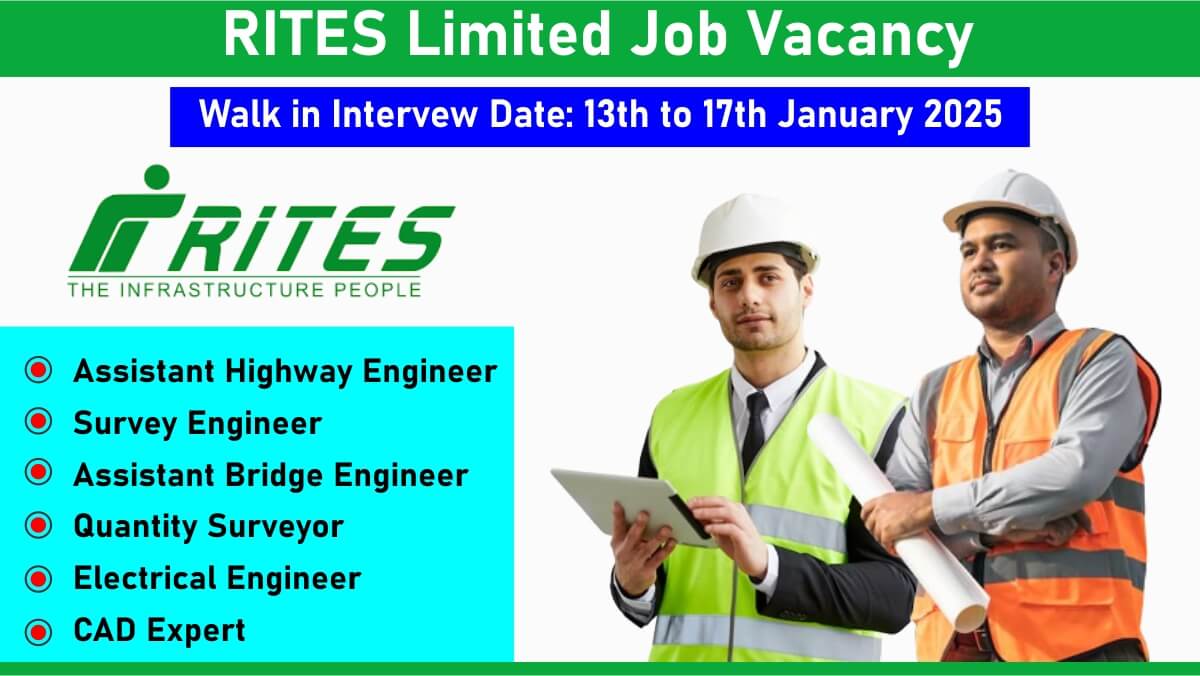 RITES Limited Job Vacancy: Recruitment for Multiple Positions in Engineering Professionals | Walk-In Interviews 13th to 17th January 2025