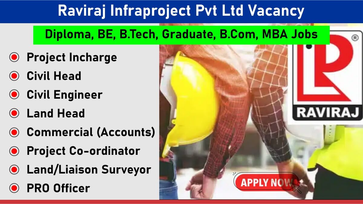 Raviraj Infraproject Pvt Ltd Vacancy Hiring for Multiple Positions in