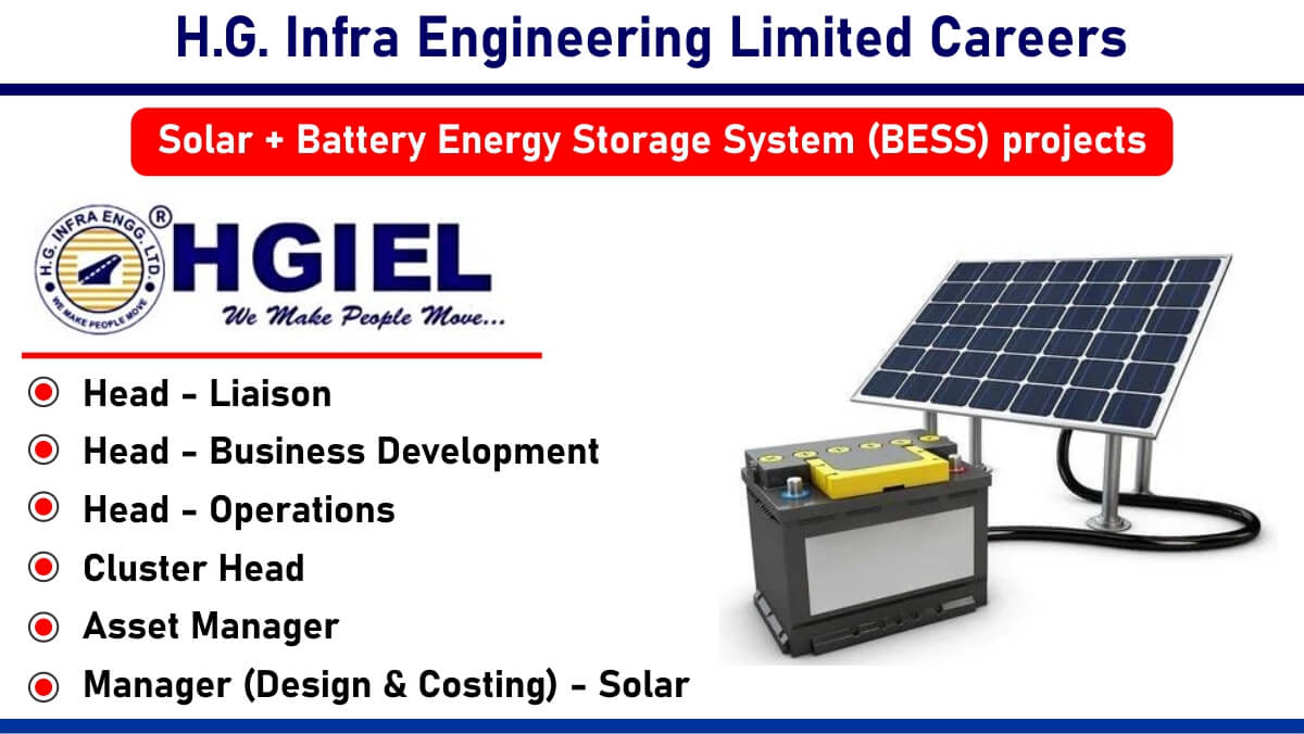 H.G. Infra Engineering Limited Careers: Recruitment for Multiple Positions in Solar + Battery Energy Storage System (BESS) projects