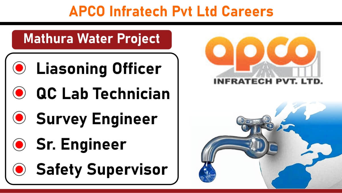 APCO Infratech Pvt Ltd Careers: Hiring for Multiple Positions in Mathura Water Project | Apply Now