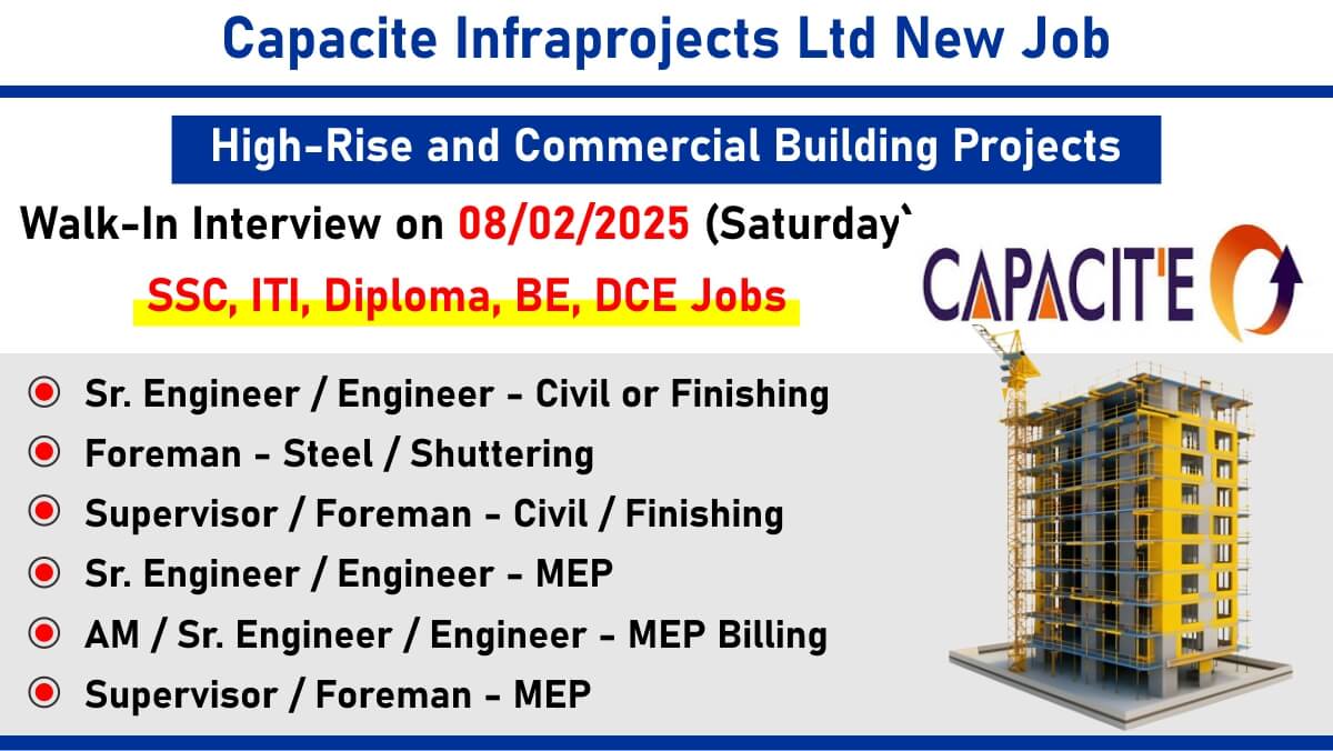 Capacite Infraprojects Ltd New Job: Recruitment for High-Rise and Commercial Building Projects | SSC, ITI, Diploma, BE, DCE Jobs